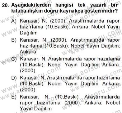 Bilimsel Araştırma Yöntemleri Dersi 2013 - 2014 Yılı (Final) Dönem Sonu Sınavı 20. Soru