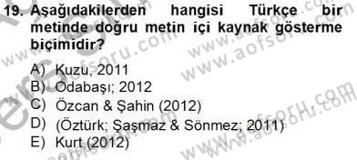 Bilimsel Araştırma Yöntemleri Dersi 2013 - 2014 Yılı Tek Ders Sınav Soruları 19. Soru