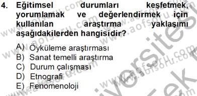 Bilimsel Araştırma Yöntemleri Dersi 2013 - 2014 Yılı Tek Ders Sınav Soruları 4. Soru