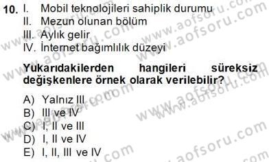 Bilimsel Araştırma Yöntemleri Dersi 2014 - 2015 Yılı (Vize) Ara Sınavı 10. Soru