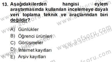 Bilimsel Araştırma Yöntemleri Dersi 2014 - 2015 Yılı (Vize) Ara Sınavı 13. Soru