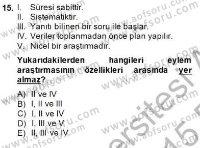 Bilimsel Araştırma Yöntemleri Dersi 2014 - 2015 Yılı (Vize) Ara Sınavı 15. Soru