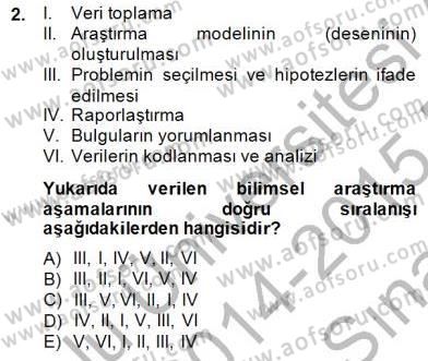 Bilimsel Araştırma Yöntemleri Dersi 2014 - 2015 Yılı (Vize) Ara Sınavı 2. Soru