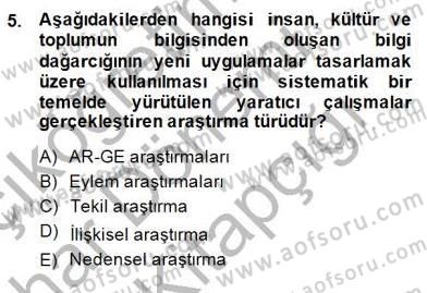 Bilimsel Araştırma Yöntemleri Dersi 2014 - 2015 Yılı (Vize) Ara Sınavı 5. Soru