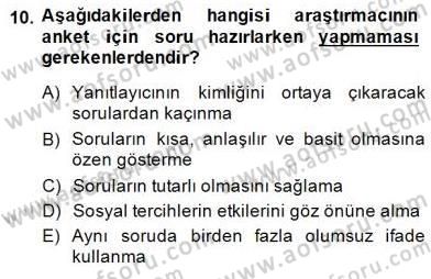 Bilimsel Araştırma Yöntemleri Dersi 2014 - 2015 Yılı (Final) Dönem Sonu Sınav Soruları 10. Soru