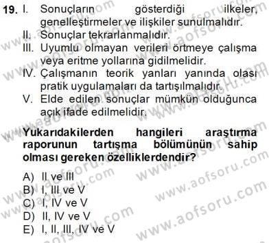Bilimsel Araştırma Yöntemleri Dersi 2014 - 2015 Yılı (Final) Dönem Sonu Sınav Soruları 19. Soru