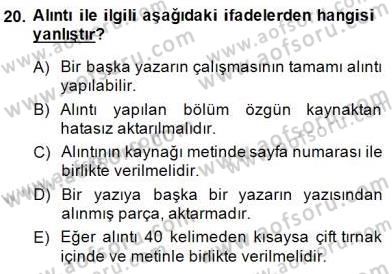 Bilimsel Araştırma Yöntemleri Dersi 2014 - 2015 Yılı (Final) Dönem Sonu Sınav Soruları 20. Soru