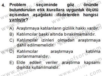 Bilimsel Araştırma Yöntemleri Dersi 2014 - 2015 Yılı (Final) Dönem Sonu Sınav Soruları 4. Soru