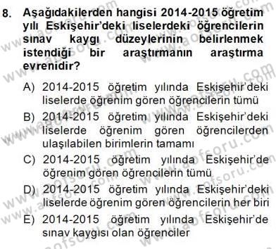 Bilimsel Araştırma Yöntemleri Dersi 2014 - 2015 Yılı (Final) Dönem Sonu Sınavı 8. Soru