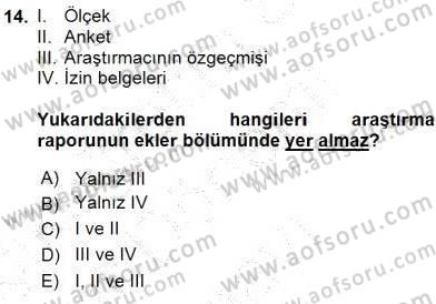 Bilimsel Araştırma Yöntemleri Dersi 2015 - 2016 Yılı (Final) Dönem Sonu Sınav Soruları 14. Soru