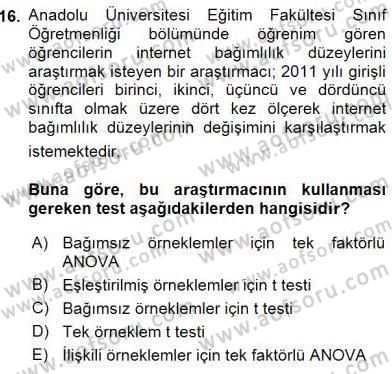 Bilimsel Araştırma Yöntemleri Dersi 2015 - 2016 Yılı (Final) Dönem Sonu Sınavı 16. Soru