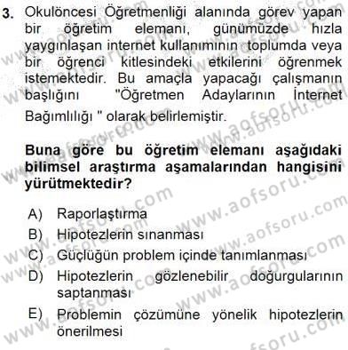 Bilimsel Araştırma Yöntemleri Dersi 2015 - 2016 Yılı (Final) Dönem Sonu Sınav Soruları 3. Soru