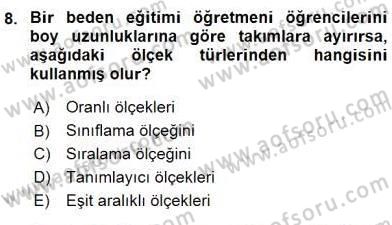 Bilimsel Araştırma Yöntemleri Dersi 2015 - 2016 Yılı (Final) Dönem Sonu Sınav Soruları 8. Soru