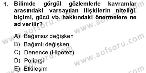 Uluslararası İlişkilerde Araştırma Yöntemleri Dersi 2013 - 2014 Yılı Tek Ders Sınav Soruları 1. Soru