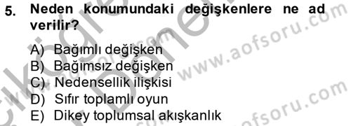 Uluslararası İlişkilerde Araştırma Yöntemleri Dersi 2014 - 2015 Yılı (Vize) Ara Sınav Soruları 5. Soru
