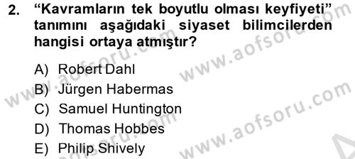 Uluslararası İlişkilerde Araştırma Yöntemleri Dersi 2014 - 2015 Yılı Tek Ders Sınav Soruları 2. Soru