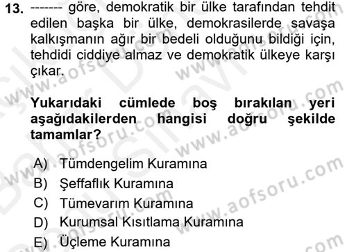 Uluslararası İlişkilerde Araştırma Yöntemleri Dersi 2017 - 2018 Yılı (Final) Dönem Sonu Sınav Soruları 13. Soru