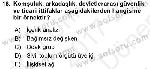 Uluslararası İlişkilerde Araştırma Yöntemleri Dersi 2017 - 2018 Yılı (Final) Dönem Sonu Sınav Soruları 18. Soru