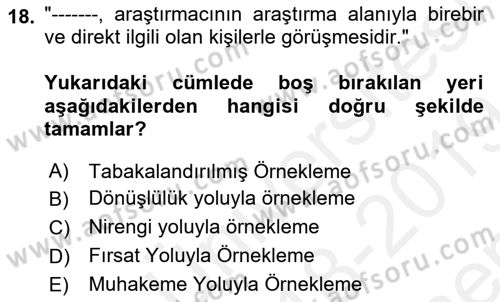 Uluslararası İlişkilerde Araştırma Yöntemleri Dersi 2018 - 2019 Yılı (Final) Dönem Sonu Sınav Soruları 18. Soru
