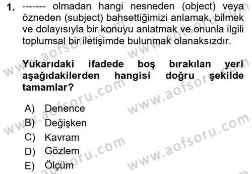 Uluslararası İlişkilerde Araştırma Yöntemleri Dersi 2018 - 2019 Yılı Yaz Okulu Sınav Soruları 1. Soru