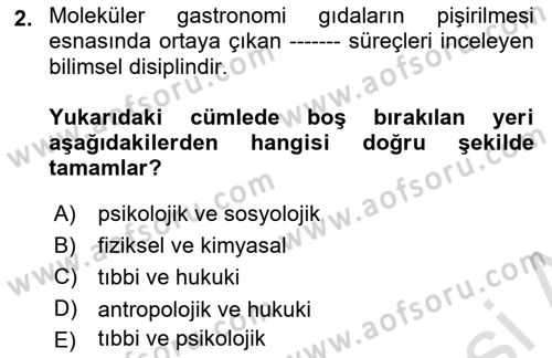 Gastronominin Temelleri Dersi 2021 - 2022 Yılı Yaz Okulu Sınav Soruları 2. Soru