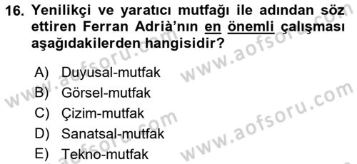 Gastronominin Temelleri Dersi 2022 - 2023 Yılı (Vize) Ara Sınav Soruları 16. Soru