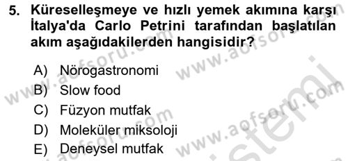 Gastronominin Temelleri Dersi 2023 - 2024 Yılı (Vize) Ara Sınav Soruları 5. Soru