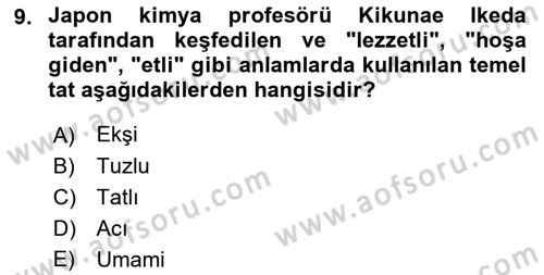 Gastronominin Temelleri Dersi 2023 - 2024 Yılı (Vize) Ara Sınav Soruları 9. Soru