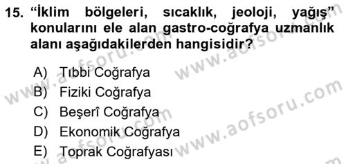 Gastronominin Temelleri Dersi 2023 - 2024 Yılı (Final) Dönem Sonu Sınav Soruları 15. Soru
