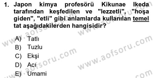 Gastronominin Temelleri Dersi 2024 - 2025 Yılı (Final) Dönem Sonu Sınav Soruları 1. Soru