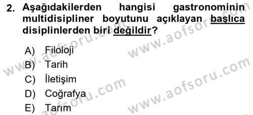 Gastronominin Temelleri Dersi 2024 - 2025 Yılı (Final) Dönem Sonu Sınav Soruları 2. Soru