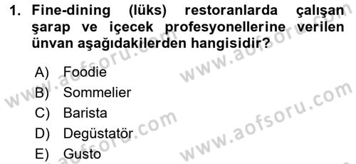 Gastronominin Temelleri Dersi 2024 - 2025 Yılı Yaz Okulu Sınav Soruları 1. Soru