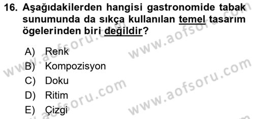 Gastronominin Temelleri Dersi 2025 - 2026 Yılı (Vize) Ara Sınav Soruları 16. Soru