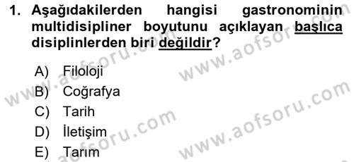 Gastronominin Temelleri Dersi 2025 - 2026 Yılı (Final) Dönem Sonu Sınav Soruları 1. Soru