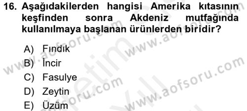 Gastronomi Tarihi Dersi 2017 - 2018 Yılı (Vize) Ara Sınav Soruları 16. Soru