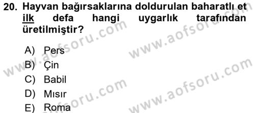 Gastronomi Tarihi Dersi 2017 - 2018 Yılı (Vize) Ara Sınav Soruları 20. Soru