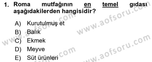 Gastronomi Tarihi Dersi 2018 - 2019 Yılı (Final) Dönem Sonu Sınav Soruları 1. Soru