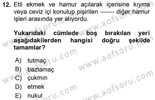 Gastronomi Tarihi Dersi 2018 - 2019 Yılı Yaz Okulu Sınav Soruları 12. Soru