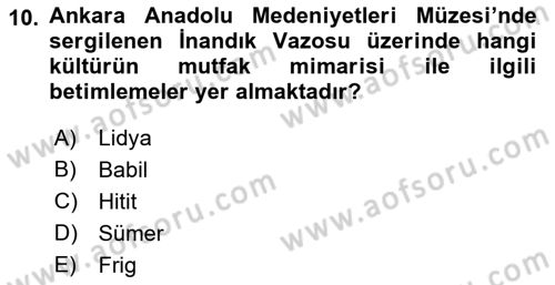 Gastronomi Tarihi Dersi 2022 - 2023 Yılı Yaz Okulu Sınav Soruları 10. Soru