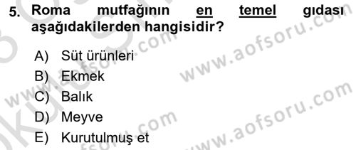Gastronomi Tarihi Dersi 2022 - 2023 Yılı Yaz Okulu Sınav Soruları 5. Soru