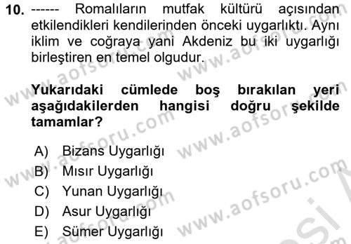 Gastronomi Tarihi Dersi 2023 - 2024 Yılı Yaz Okulu Sınav Soruları 10. Soru