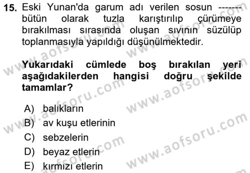 Gastronomi Tarihi Dersi 2024 - 2025 Yılı (Vize) Ara Sınav Soruları 15. Soru