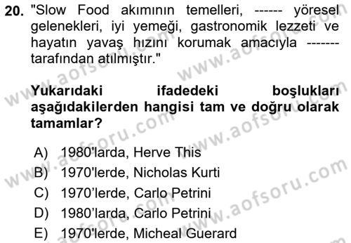 Gastronomi Tarihi Dersi 2024 - 2025 Yılı (Final) Dönem Sonu Sınav Soruları 20. Soru