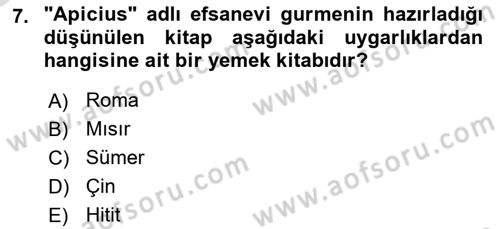Gastronomi Tarihi Dersi 2024 - 2025 Yılı Yaz Okulu Sınav Soruları 7. Soru