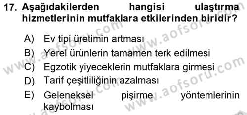 Gastronomi Tarihi Dersi 2025 - 2026 Yılı (Final) Dönem Sonu Sınav Soruları 17. Soru