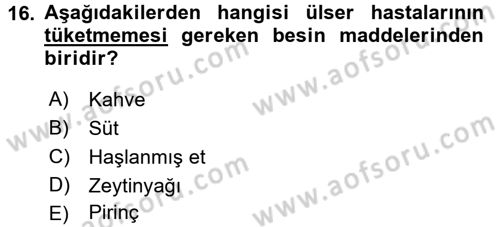 Beslenmenin Temel İlkeleri Dersi 2015 - 2016 Yılı (Final) Dönem Sonu Sınav Soruları 16. Soru