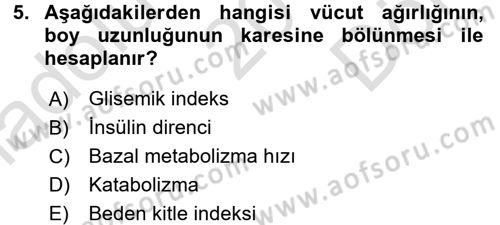 Beslenmenin Temel İlkeleri Dersi 2015 - 2016 Yılı (Final) Dönem Sonu Sınav Soruları 5. Soru