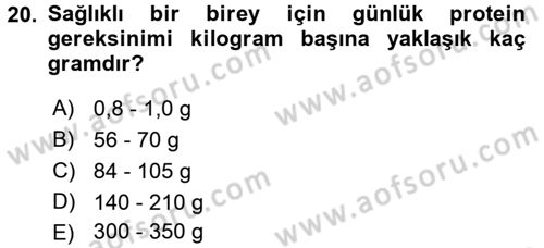 Beslenmenin Temel İlkeleri Dersi 2016 - 2017 Yılı (Vize) Ara Sınav Soruları 20. Soru