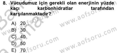 Beslenmenin Temel İlkeleri Dersi 2016 - 2017 Yılı (Vize) Ara Sınav Soruları 8. Soru