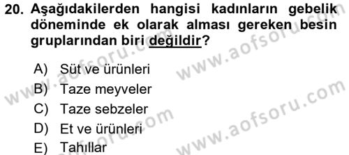 Beslenmenin Temel İlkeleri Dersi 2016 - 2017 Yılı (Final) Dönem Sonu Sınav Soruları 20. Soru